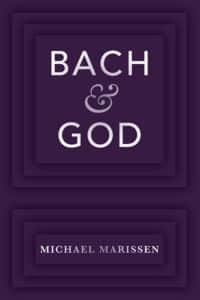 Book cover of Bach & God by Michael Marissen