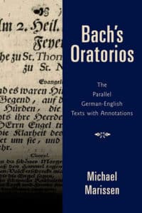 Book cover of Bach’s Oratorios: The Parallel German-English Texts with Annotations by Michael Marissen